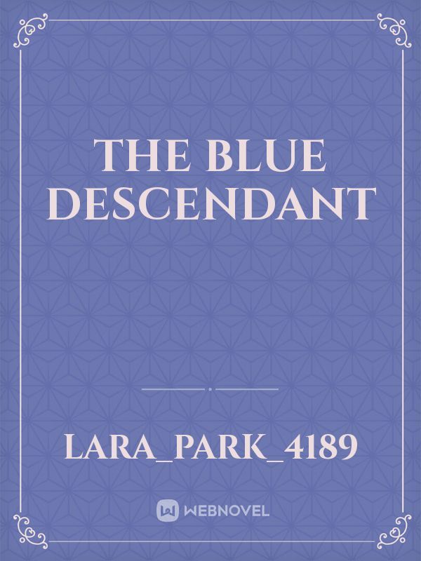 The Blue Descendant Book