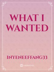 WHAT I WANTED Book
