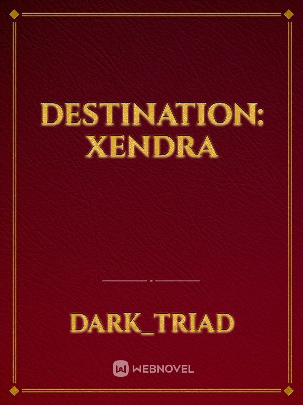 Destination: Xendra Book