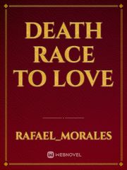 Death race to love Book