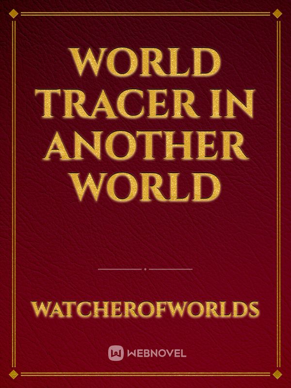 World Tracer in Another World