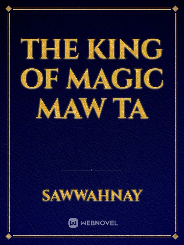 The King Of Magic Maw Ta Book