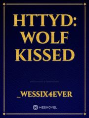 HTTYD: Wolf Kissed Book