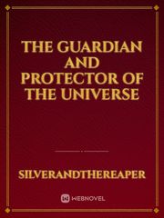 The Guardian and Protector of the Universe Book