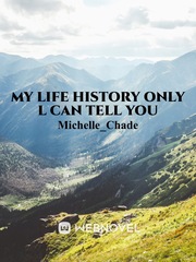 My life history only l can tell you Book