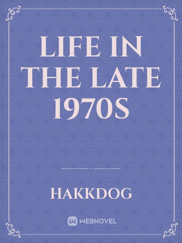 Life in the late 1970s Book