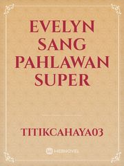 Evelyn
sang pahlawan super Book