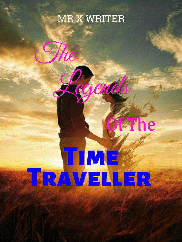 The Legends Of The Time Traveller
