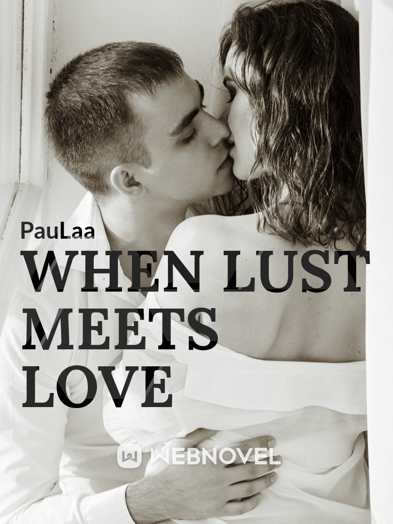 When Lust Meets Love(18+)
