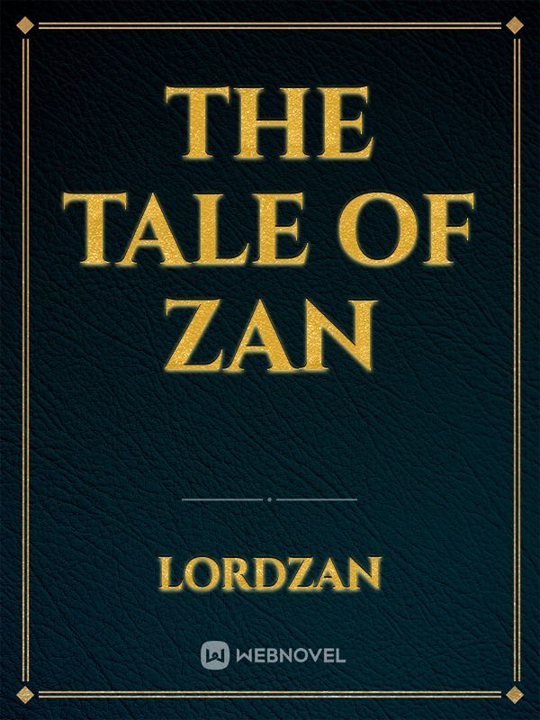 THE TALE OF ZAN Book