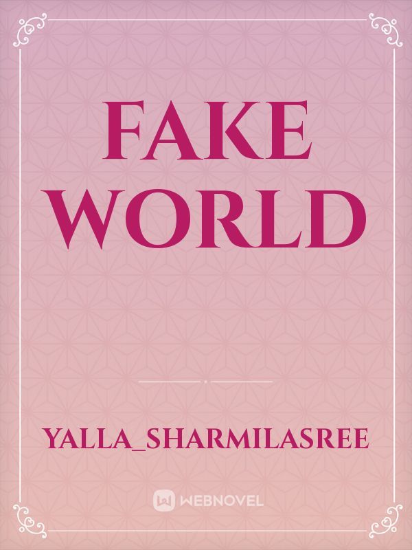 fake world