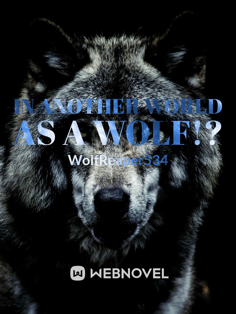 In Another World As a Wolf!?