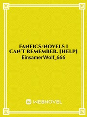 Fanfics/Novels I can't remember. [HELP] Book