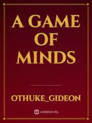 A GAME OF MINDS Book