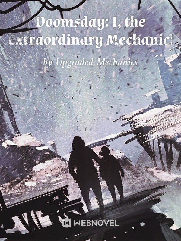 Doomsday: I, the Extraordinary Mechanic!