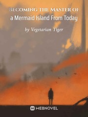 Becoming the Master of a Mermaid Island From Today Book