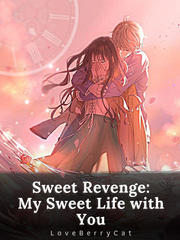 Sweet Revenge: My Sweet Life With You! Book