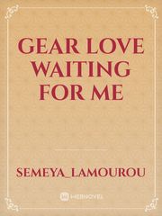 Gear love waiting for me Book