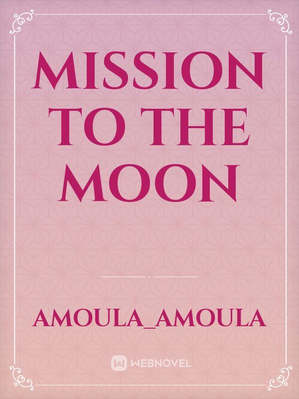 Mission to the moon