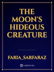 The moon's hideous creature Book