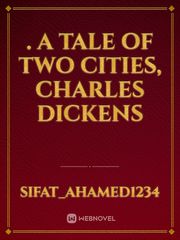 A Tale of Two Cities Charles Dickens Book