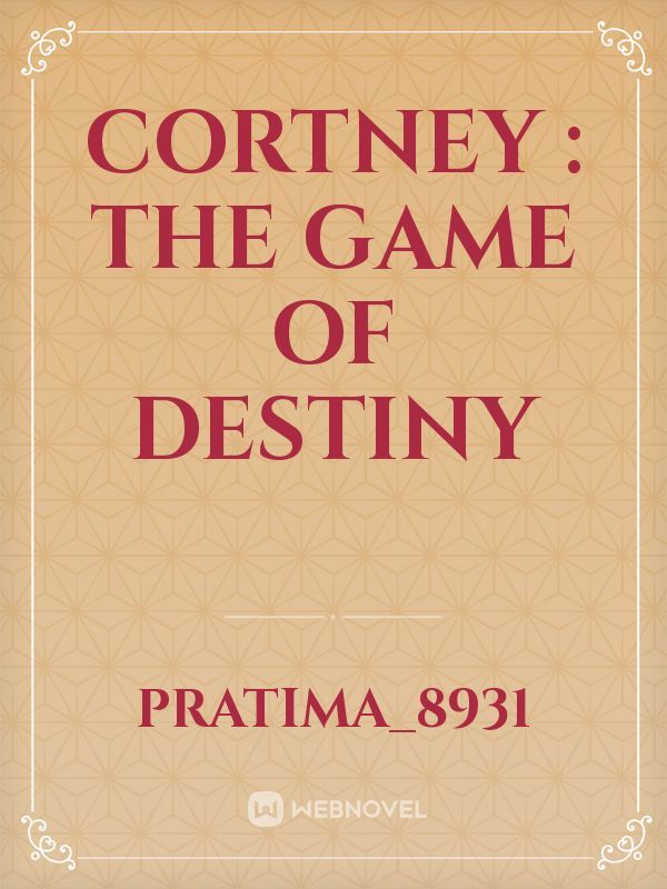Cortney : The Game of Destiny Book