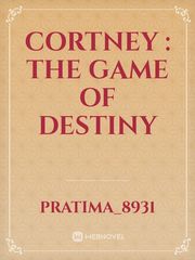 Cortney : The Game of Destiny Book