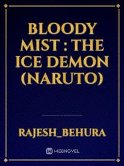 Bloody Mist : The Ice Demon (Naruto) Book