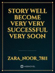 Story well become very very successful very soon Book