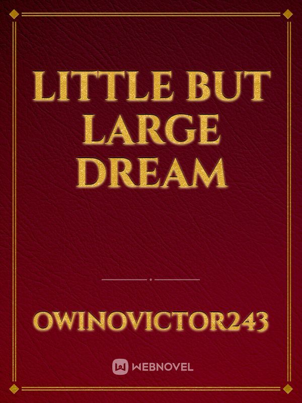 little but large dream