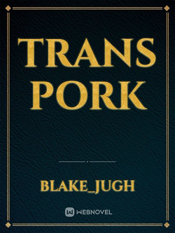 trans pork
