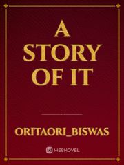 A story of it Book