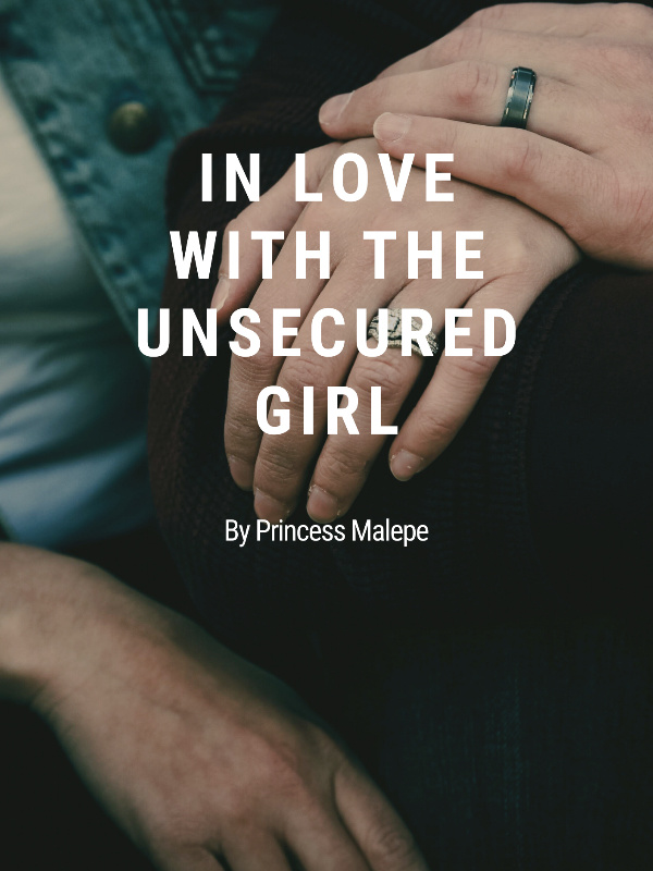 IN LOVE WITH THE UNSECURED GIRL