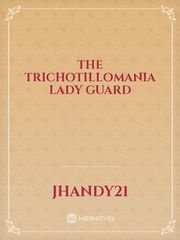 the trichotillomania lady guard Book
