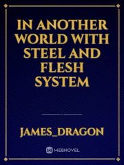 In Another World With Steel and Flesh System Book