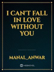 I Can't Fall In Love Without You Book
