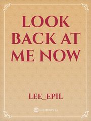 Look back at me now Book