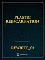plastic reincarnation Book