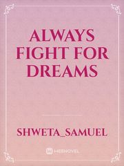 Always fight for dreams Book