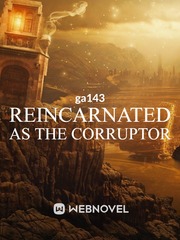 Reincarnated as the Corruptor Book
