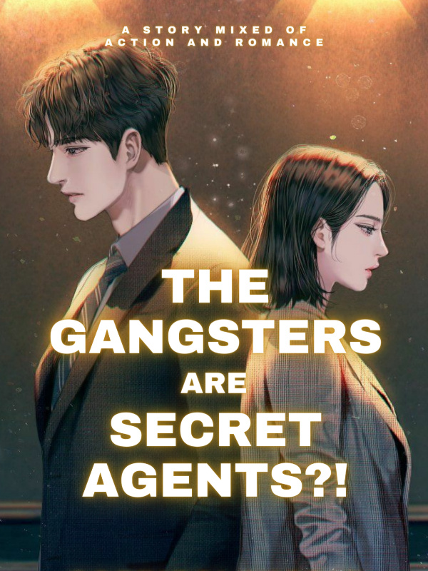 The Gangsters are Secret Agents?! || Tagalog (On-Going) Book