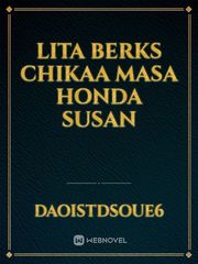Lita
Berks
Chikaa
masa
Honda
Susan Book