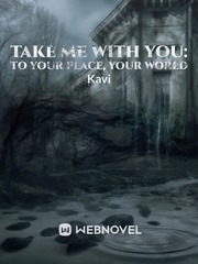 Take me with you: To your place, your world Book