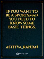 If you want to be a sportsman you need to know some basic things. Book