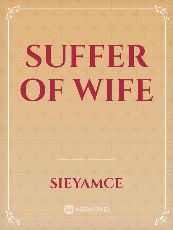 Suffer of Wife