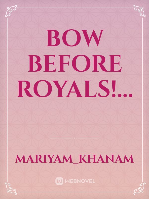 Bow Before Royals!... Book