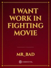 I want work in fighting movie Book