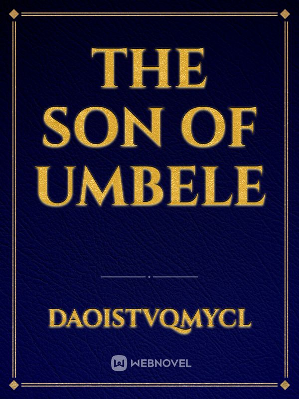 The son of umbele