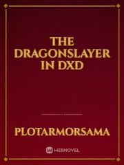 The DragonSlayer in DxD Book