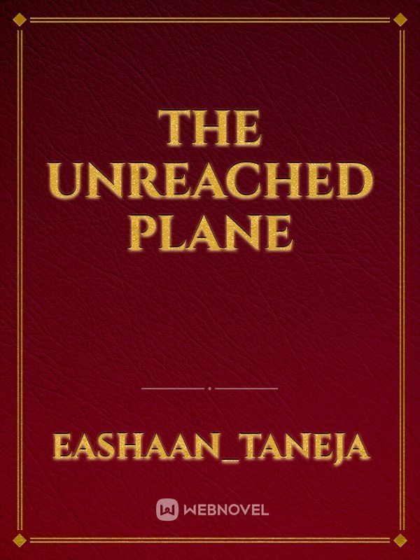 The Unreached Plane
